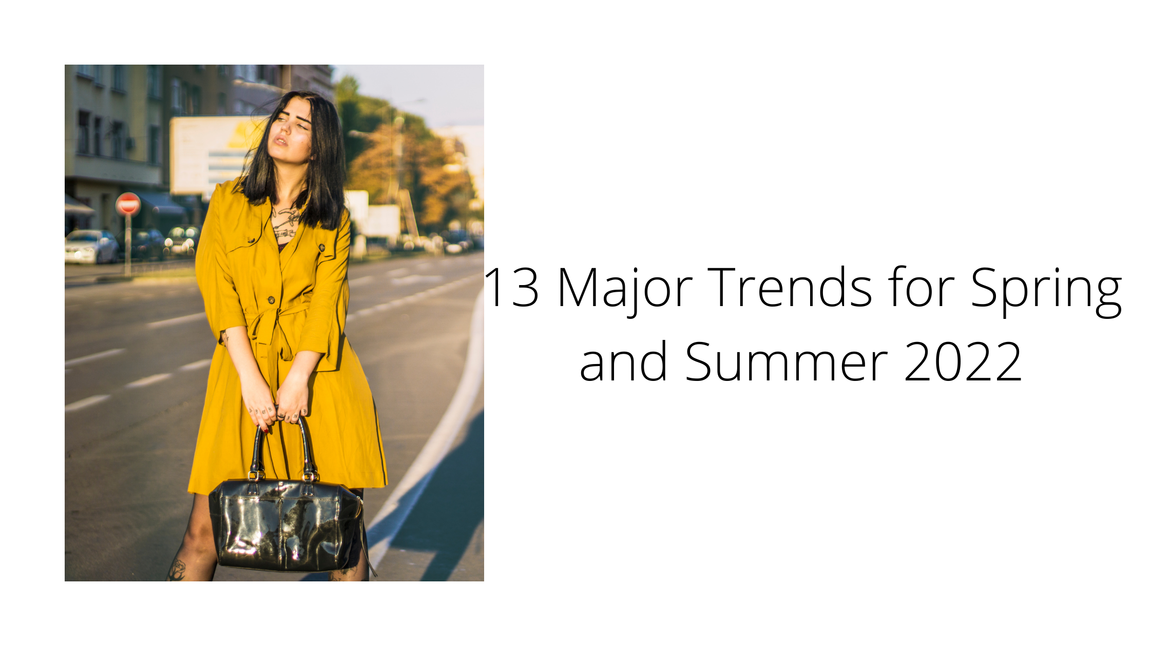 13 Major Trends for Spring and Summer 2022